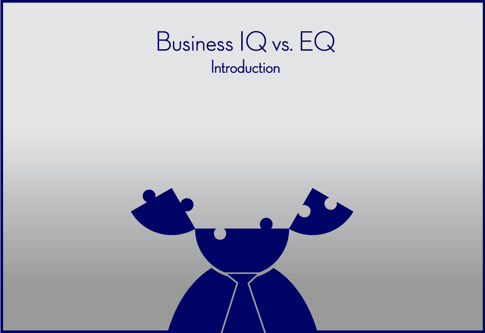 Business IQ vs. EQ - Introduction